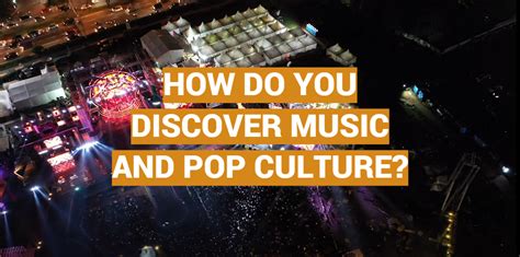 how do you discover music and pop culture? exploring the depths of personal tastes